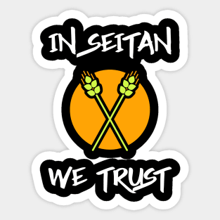 Vegans Trust In Seitan Sticker